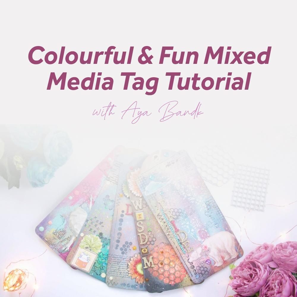 Colourful & Fun Mixed Media Tag Tutorial With Aya Bandk