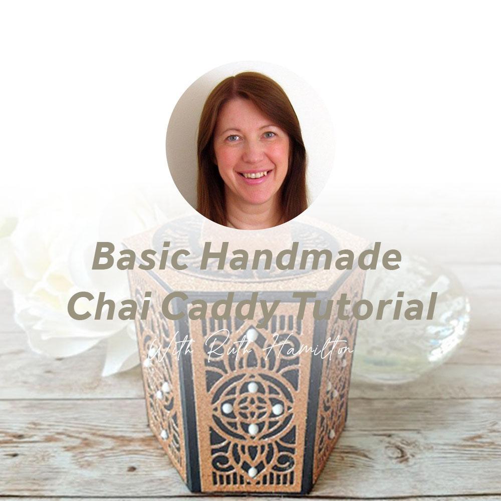 Basic Handmade Chai Caddy Tutorial With Ruth Hamilton