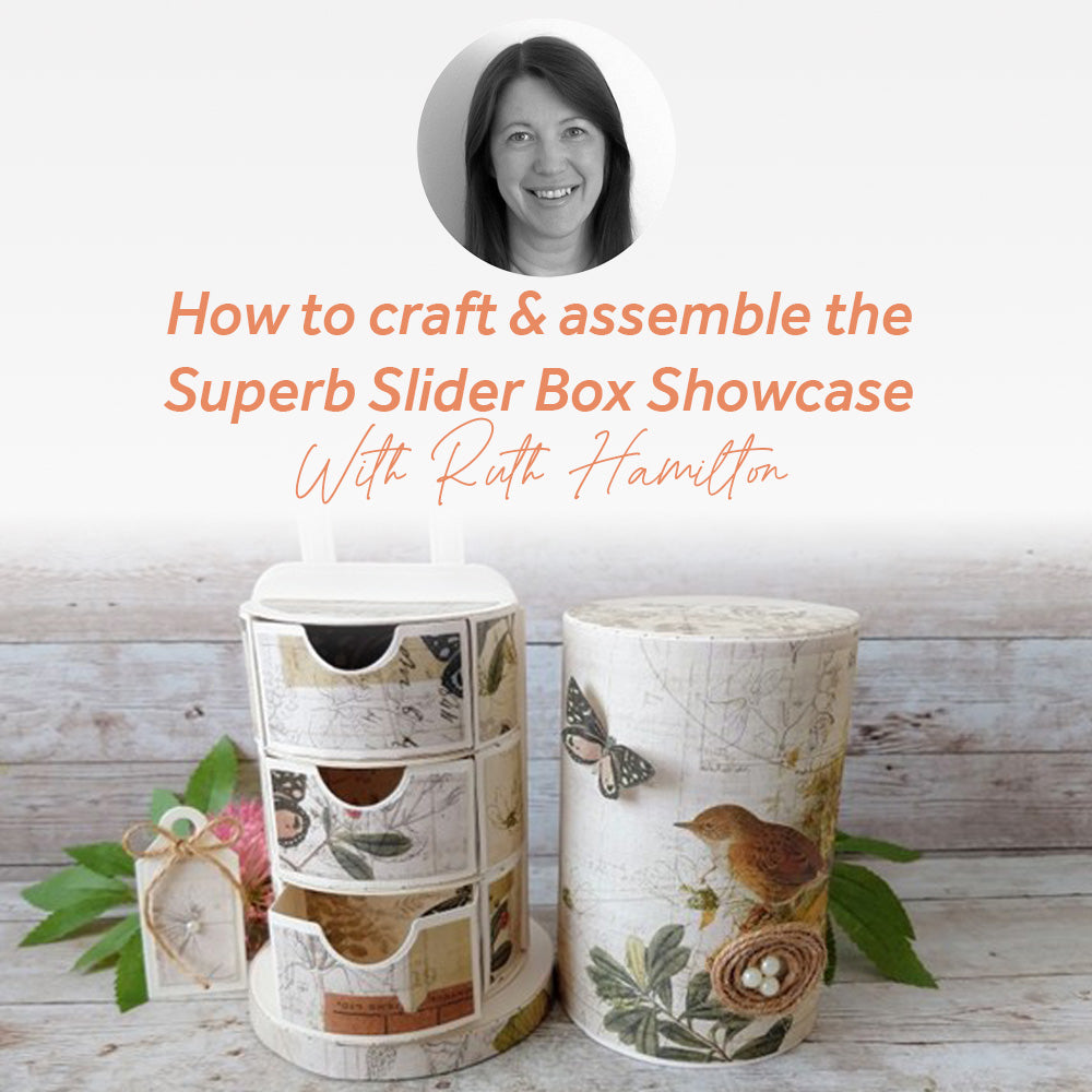 How to craft & assemble the Superb Slider Box Showcase With Ruth Hamilton