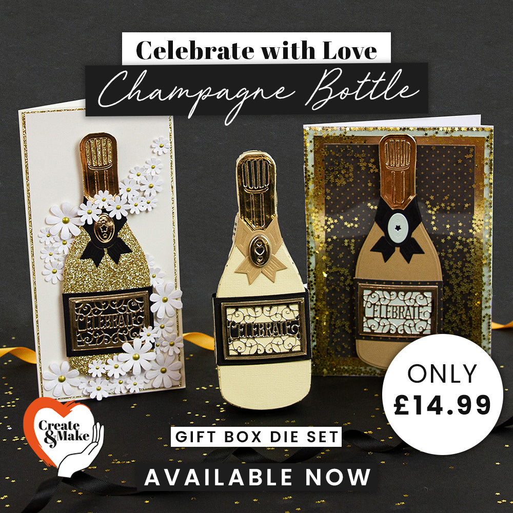 Celebrate With Love Champagne Bottle Die Set - Create & Make